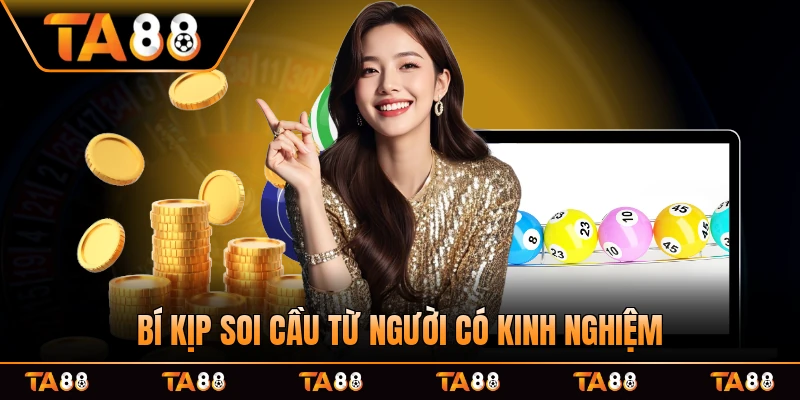 Bí kịp soi cầu từ người có kinh nghiệm