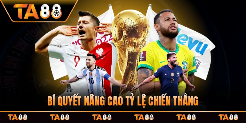 Bí quyết nâng cao tỷ lệ chiến thắng với mỗi khắc theo dõi bóng lăn đều