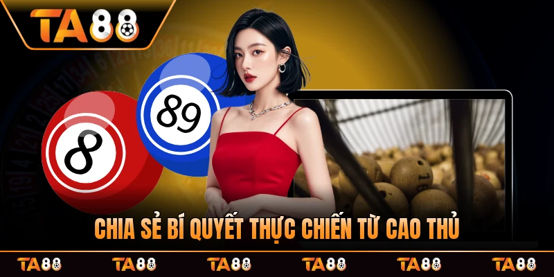 Chia sẻ bí quyết thực chiến từ cao thủ
