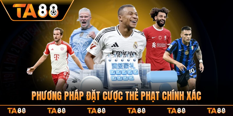 Phương pháp đặt cược thẻ phạt chính xác